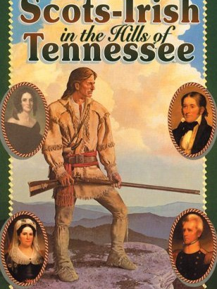 The Scots Irish in the Hills of Tennessee