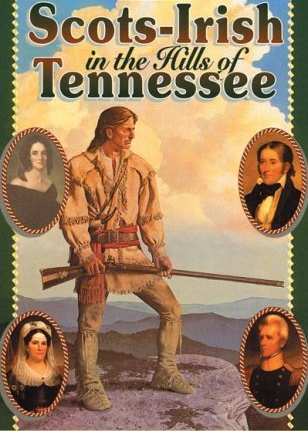 The Scots-Irish in The Hills of Tennessee by Kennedy