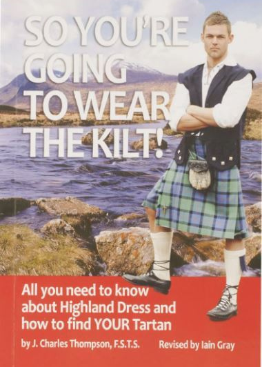 So You're Going to Wear the Kilt