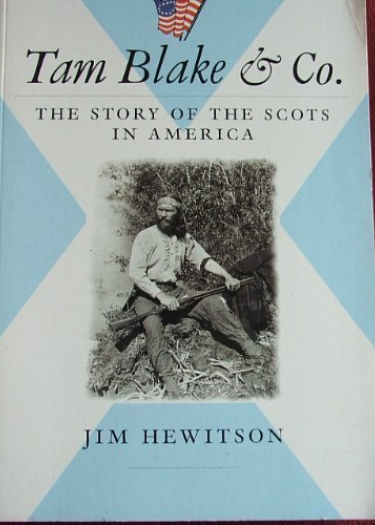 Tam Blake & Co.: Story of the Scots in America
