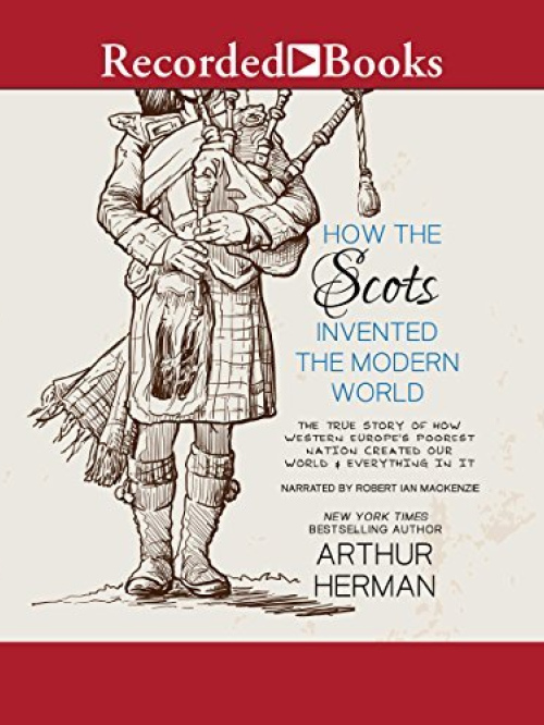 How Scots Invented the modern world